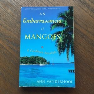 An Embarrassment of Mangoes by Ann Vanderhoof book